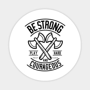 Be Strong Magnet